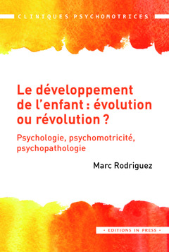 Couverture de l’ouvrage Le développement de l'enfant : évolution ou révolution ?