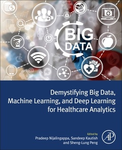 Couverture de l’ouvrage Demystifying Big Data, Machine Learning, and Deep Learning for Healthcare Analytics