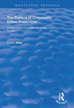 Couverture de l’ouvrage The Politics of Community Crime Prevention