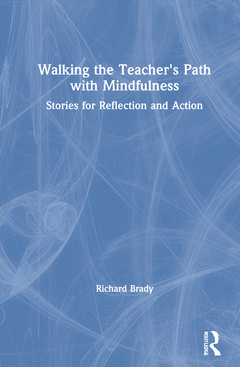 Couverture de l’ouvrage Walking the Teacher's Path with Mindfulness