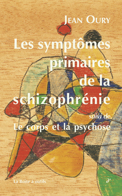 Couverture de l’ouvrage Les Symptômes primaires de la schizophrénie. Cours de psychopathologie (1984-1986)