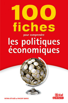 Couverture de l’ouvrage 100 fiches pour comprendre les politiques économiques 