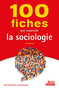 Couverture de l’ouvrage 100 fiches pour comprendre la sociologie 