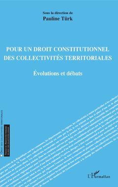 Couverture de l’ouvrage Pour un droit constitutionnel des collectivités territoriales