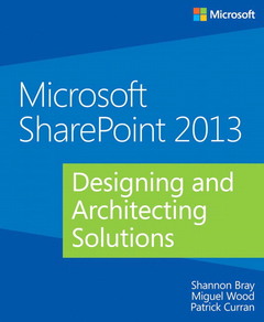 Cover of the book Microsoft SharePoint 2013 Designing and Architecting Solutions
