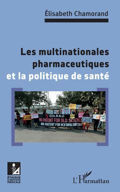 Couverture de l’ouvrage Les multinationales pharmaceutiques et la poltique de santé
