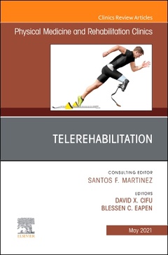 Couverture de l’ouvrage Telerehabilitation, An Issue of Physical Medicine and Rehabilitation Clinics of North America