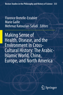 Cover of the book Making Sense of Health, Disease, and the Environment in Cross-Cultural History: The Arabic-Islamic World, China, Europe, and North America