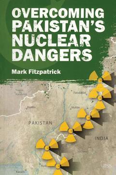 Couverture de l’ouvrage Overcoming Pakistan’s Nuclear Dangers