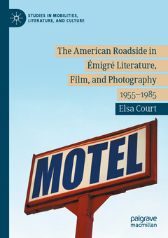Couverture de l’ouvrage The American Roadside in Émigré Literature, Film, and Photography