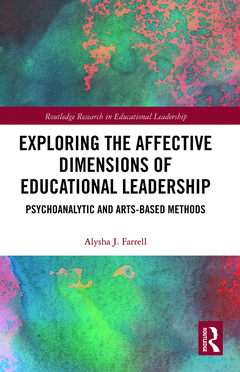 Couverture de l’ouvrage Exploring the Affective Dimensions of Educational Leadership