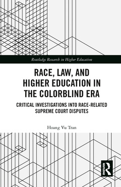 Couverture de l’ouvrage Race, Law, and Higher Education in the Colorblind Era