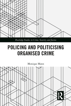 Couverture de l’ouvrage Politicising and Policing Organised Crime