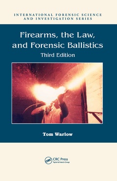 Couverture de l’ouvrage Firearms, the Law, and Forensic Ballistics