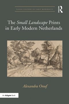 Couverture de l’ouvrage The 'Small Landscape' Prints in Early Modern Netherlands