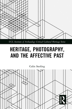 Couverture de l’ouvrage Heritage, Photography, and the Affective Past