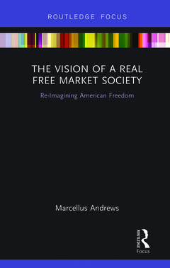 Couverture de l’ouvrage The Vision of a Real Free Market Society