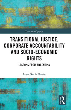 Couverture de l’ouvrage Transitional Justice, Corporate Accountability and Socio-Economic Rights