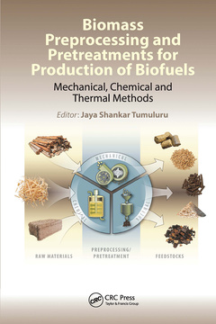 Couverture de l’ouvrage Biomass Preprocessing and Pretreatments for Production of Biofuels