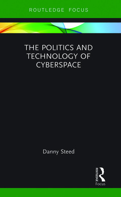 Couverture de l’ouvrage The Politics and Technology of Cyberspace