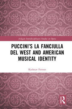 Couverture de l’ouvrage Puccini’s La fanciulla del West and American Musical Identity