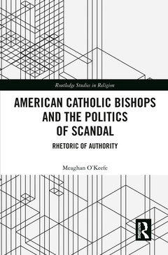 Couverture de l’ouvrage American Catholic Bishops and the Politics of Scandal