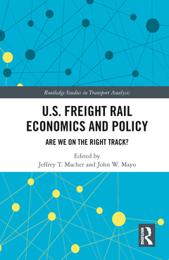 Couverture de l’ouvrage U.S. Freight Rail Economics and Policy