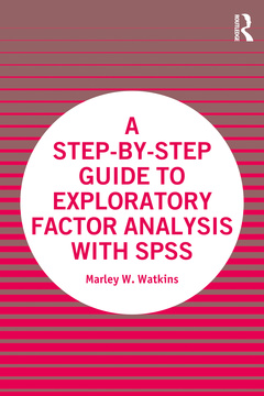 Couverture de l’ouvrage A Step-by-Step Guide to Exploratory Factor Analysis with SPSS