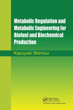 Couverture de l’ouvrage Metabolic Regulation and Metabolic Engineering for Biofuel and Biochemical Production