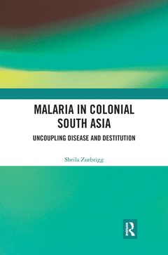 Couverture de l’ouvrage Malaria in Colonial South Asia