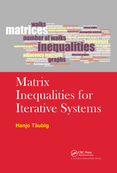 Couverture de l’ouvrage Matrix Inequalities for Iterative Systems