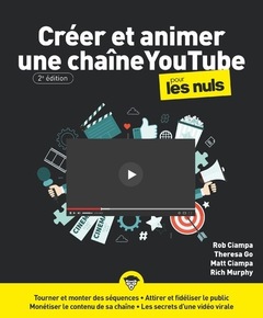 Cover of the book Créer et animer une chaîne YouTube Pour les Nuls 2e