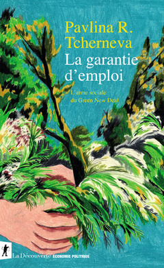 Cover of the book La garantie d'emploi - L'arme sociale du Green New Deal