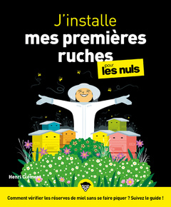 Cover of the book J'installe mes premières ruches pour les nuls