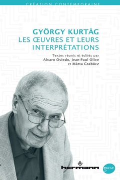 Couverture de l’ouvrage György Kurtág : les oeuvres et leurs interprétations