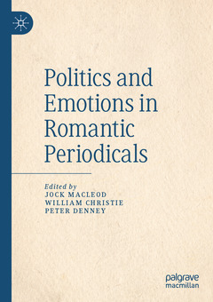 Cover of the book Politics and Emotions in Romantic Periodicals