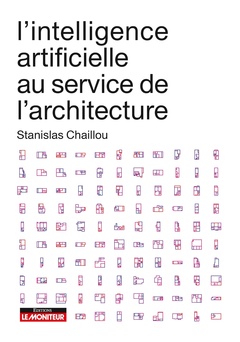 Couverture de l’ouvrage l'intelligence artificielle au service de l'architecture