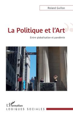 Couverture de l’ouvrage La Politique et l'Art