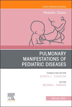 Couverture de l’ouvrage Pulmonary Manifestations of Pediatric Diseases, An Issue of Pediatric Clinics of North America