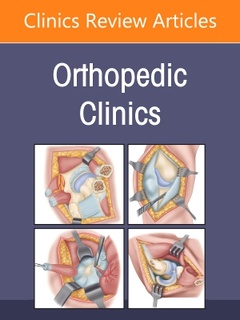 Couverture de l’ouvrage Education and Professional Development in Orthopedics, An Issue of Orthopedic Clinics