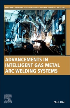 Couverture de l’ouvrage Advancements in Intelligent Gas Metal Arc Welding Systems