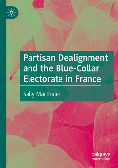 Couverture de l’ouvrage Partisan Dealignment and the Blue-Collar Electorate in France