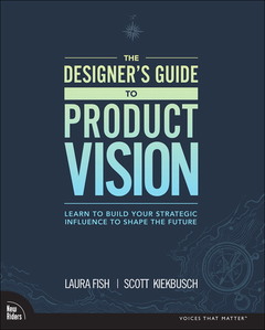 Couverture de l’ouvrage Designer's Guide to Product Vision, The