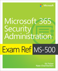 Couverture de l’ouvrage Exam Ref MS-500 Microsoft 365 Security Administration
