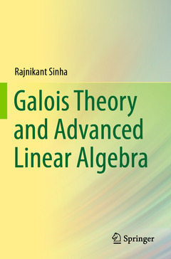 Couverture de l’ouvrage Galois Theory and Advanced Linear Algebra