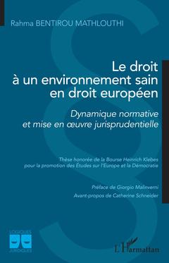 Couverture de l’ouvrage Le droit à un environnement sain en droit européen