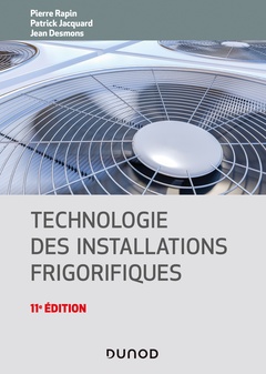 Couverture de l’ouvrage Technologie des installations frigorifiques - 11e éd.