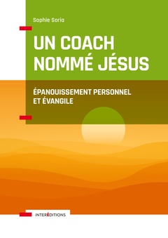 Couverture de l’ouvrage Un coach nommé Jésus - Épanouissement personnel et Evangile