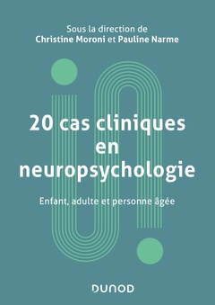 Couverture de l’ouvrage 20 cas cliniques en neuropsychologie - Enfant, adulte, personne âgée