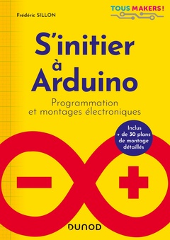 Couverture de l’ouvrage S'initier à Arduino - Programmation et montages électroniques